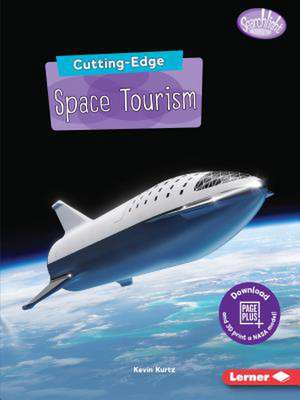 Cutting-Edge Space Tourism de Kevin Kurtz