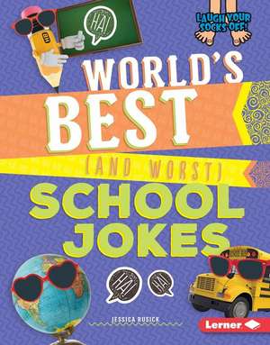 World's Best (and Worst) School Jokes de Jessica Rusick