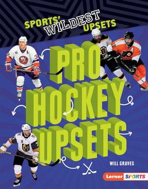 Pro Hockey Upsets de Will Graves