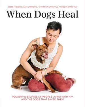 When Dogs Heal de Jesse Freidin