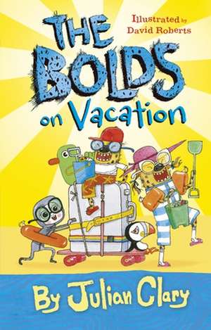 The Bolds on Vacation de Julian Clary