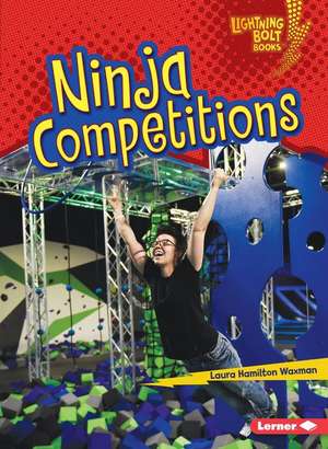 Ninja Competitions de Laura Hamilton Waxman