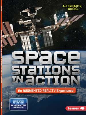 Space Stations in Action (an Augmented Reality Experience) de Rebecca E Hirsch