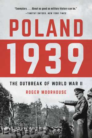 Poland 1939 de Roger Moorhouse