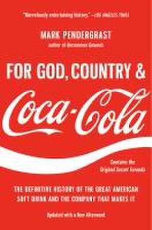 For God, Country, and Coca-Cola de Mark Pendergrast