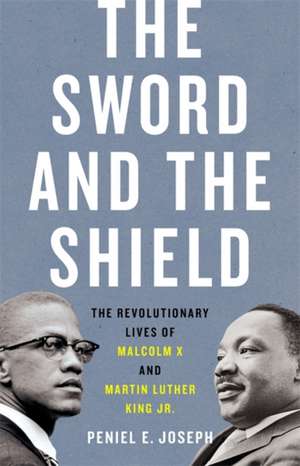 The Sword and the Shield de Peniel Joseph