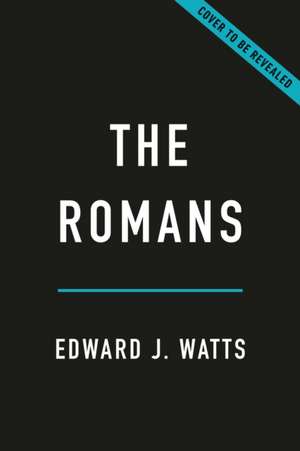 The Romans de Edward J. Watts