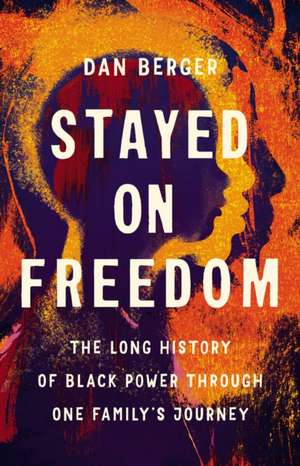 Stayed On Freedom de Dan Berger