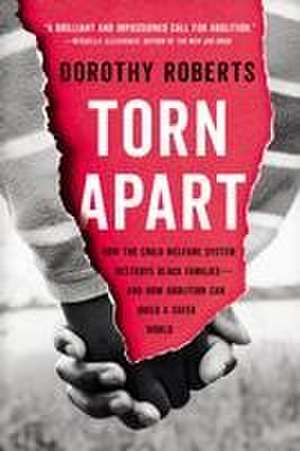 Torn Apart de Dorothy Roberts