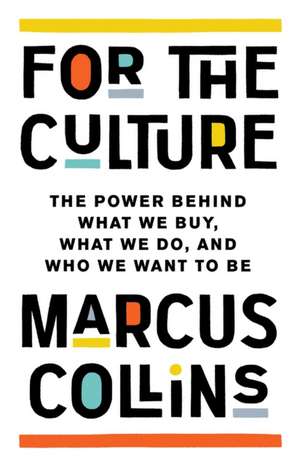 For the Culture de Marcus Collins