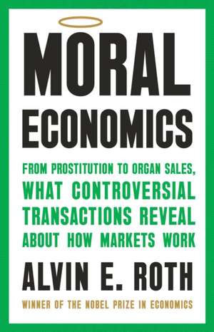 Moral Economics de Alvin E Roth