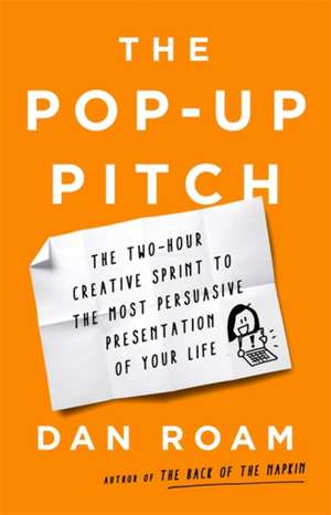 The Pop-Up Pitch de Dan Roam