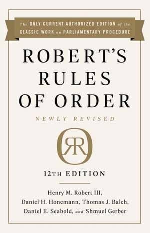 Robert's Rules of Order Newly Revised, 12th Edition de Henry M. Robert