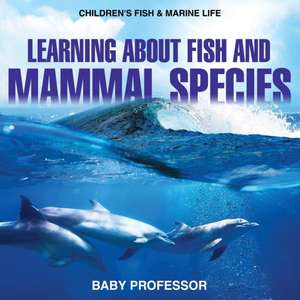 Learning about Fish and Mammal Species | Children's Fish & Marine Life de Baby