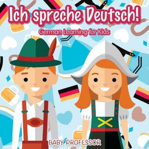 Ich spreche Deutsch! | German Learning for Kids de Baby