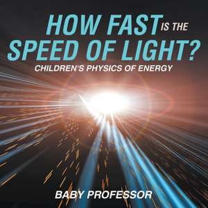 How Fast Is the Speed of Light? | Children's Physics of Energy de Baby