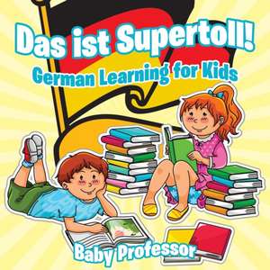 Das ist Supertoll! | German Learning for Kids de Baby