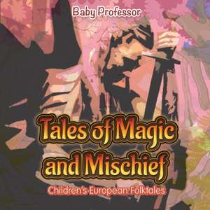 Tales of Magic and Mischief | Children's European Folktales de Baby