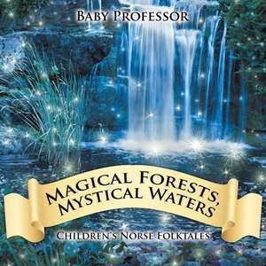 Magical Forests, Mystical Waters | Children's Norse Folktales de Baby