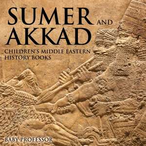 Sumer and Akkad | Children's Middle Eastern History Books de Baby