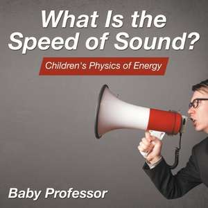 What Is the Speed of Sound? | Children's Physics of Energy de Baby