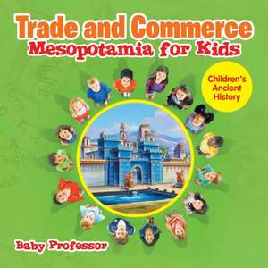 Trade and Commerce Mesopotamia for Kids | Children's Ancient History de Baby