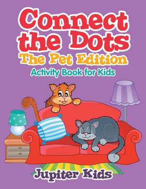 Connect the Dots - The Pet Edition de Jupiter Kids