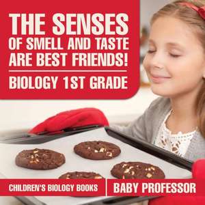 The Senses of Smell and Taste Are Best Friends! - Biology 1st Grade | Children's Biology Books de Baby