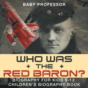 Who Was the Red Baron? Biography for Kids 9-12 | Children's Biography Book de Baby