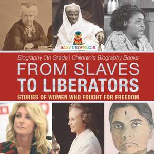 From Slaves to Liberators de Baby