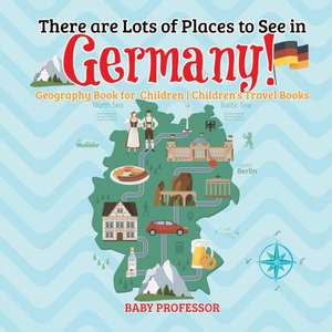 There are Lots of Places to See in Germany! Geography Book for Children | Children's Travel Books de Baby