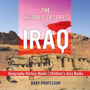 The Historic Deserts of Iraq - Geography History Books | Children's Asia Books de Baby