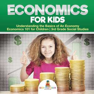 Economics for Kids - Understanding the Basics of An Economy | Economics 101 for Children | 3rd Grade Social Studies de Baby