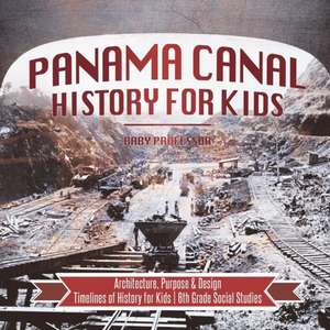 Panama Canal History for Kids - Architecture, Purpose & Design | Timelines of History for Kids | 6th Grade Social Studies de Baby