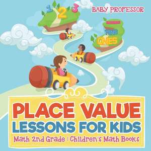 Place Value Lessons for Kids - Math 2nd Grade | Children's Math Books de Baby