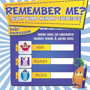 Remember Me? Sight Word Memory Exercises - Reading Books for Kindergarten | Children's Reading & Writing Books de Baby