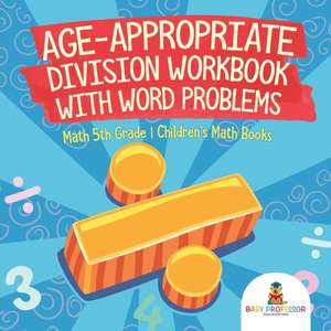 Age-Appropriate Division Workbook with Word Problems - Math 5th Grade | Children's Math Books de Baby