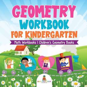 Geometry Workbook for Kindergarten - Math Workbooks | Children's Geometry Books de Baby