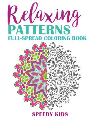 Relaxing Patterns de Speedy Kids