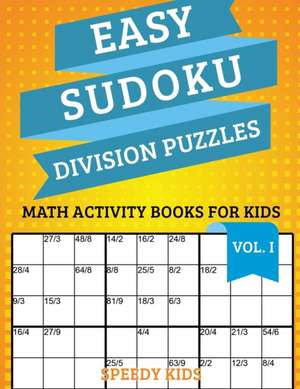 Easy Sudoku Division Puzzles Vol I de Speedy Kids