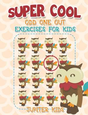 Super Cool Odd One Out Exercises for Kids de Jupiter Kids