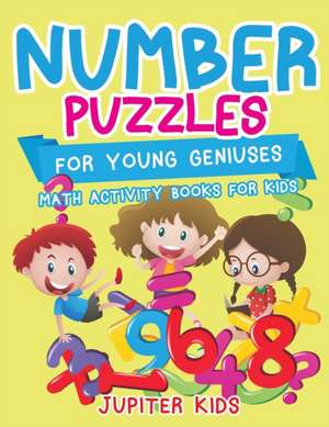 Number Puzzles for Young Geniuses de Jupiter Kids