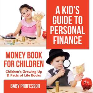 A Kid's Guide to Personal Finance - Money Book for Children | Children's Growing Up & Facts of Life Books de Baby