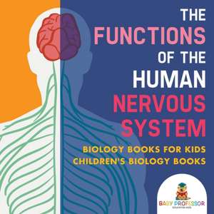 The Functions of the Human Nervous System - Biology Books for Kids | Children's Biology Books de Baby