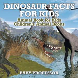 Dinosaur Facts for Kids - Animal Book for Kids | Children's Animal Books de Baby