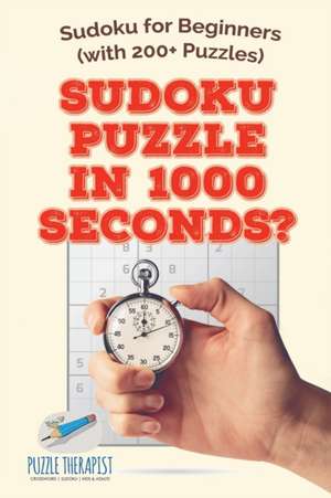 Sudoku Puzzle in 1000 Seconds? | Sudoku for Beginners (with 200+ Puzzles) de Puzzle Therapist