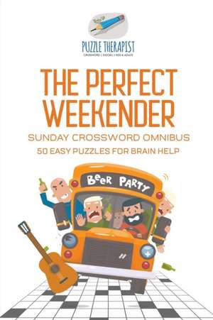 The Perfect Weekender | Sunday Crossword Omnibus | 50 Easy Puzzles for Brain Help de Puzzle Therapist