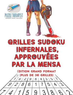 Grilles Sudoku infernales, approuvées par la Mensa | Édition grand format (plus de 240 grilles) de Puzzle Therapist