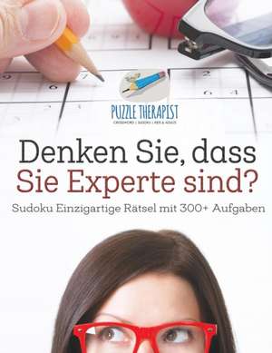 Puzzle Therapist: Denken Sie, dass Sie Experte sind? | Sudok