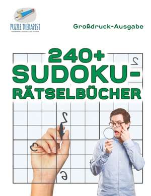 Puzzle Therapist: 240+ Sudoku-Rätselbücher | Großdruck-Ausga